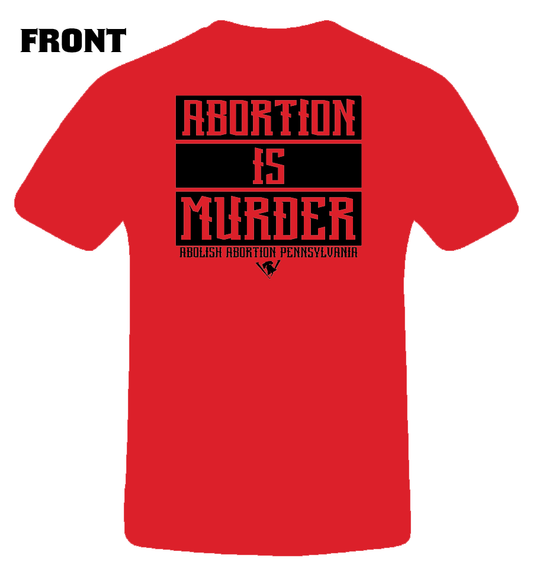 Abortion Is Murder T-shirt